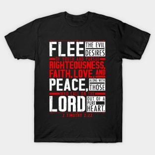 2 Timothy 2:22 Flee The Evil Desires Of Youth T-Shirt